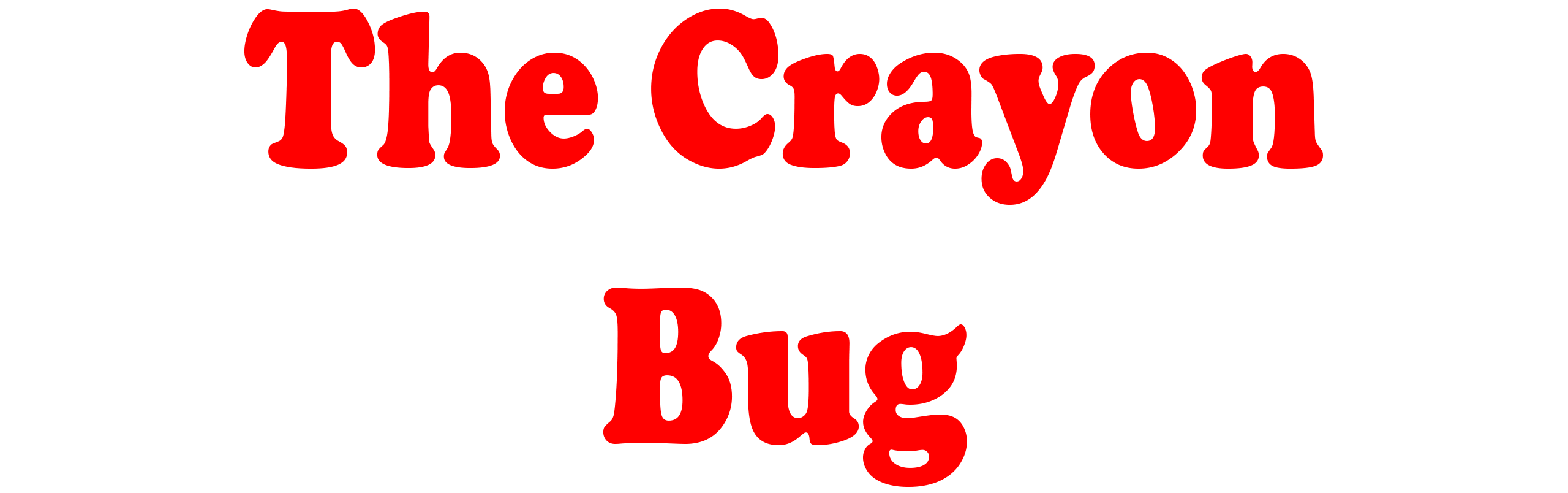 The Crayon Bug